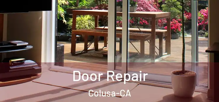 Door Repair Colusa-CA