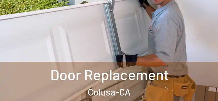 Door Replacement Colusa-CA