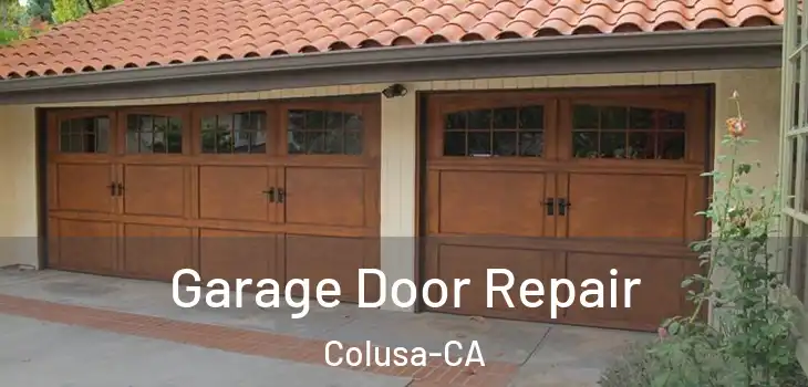  Garage Door Repair Colusa-CA