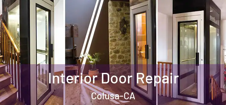 Interior Door Repair Colusa-CA