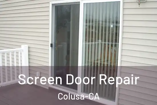  Screen Door Repair Colusa-CA